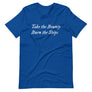 Royal Blue unisex t-shirt with wording "Take The Bounty, Burn the Ships" written on two horizontal rows in IM Fell font on the front. Lettering is in White.