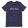 Purple cotton t-shirt with "All or None" written horizontally across the middle of the t-shirt. Lettering is in white.