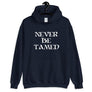 Navy Blue unisex hoodie depicting Mutineer Bay's trademarked slogan "Never Be Tamed" on three horizontal rows. All lettering is in White.