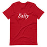 Red unisex t-shirt with wording "Salty" written on one horizontal row in IM Fell font on the front. Lettering is in White.