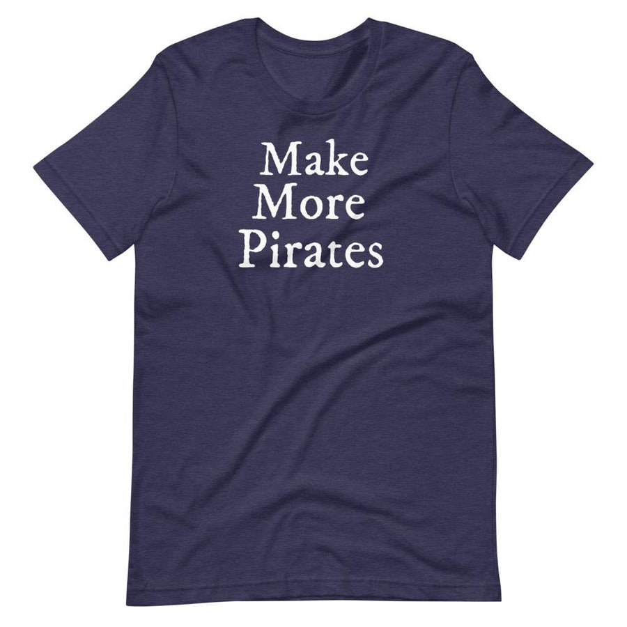 "Make More Pirates" T-Shirt - Mutineer Bay