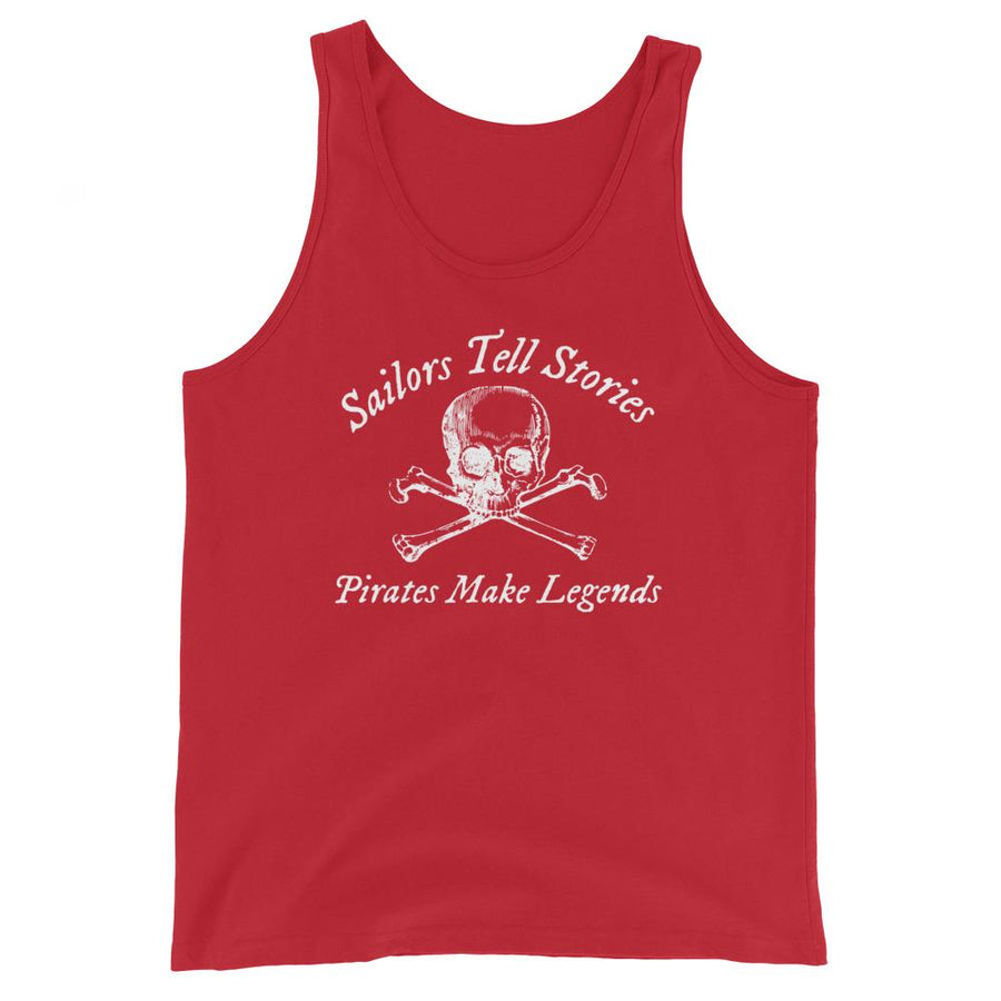 Red unisex tank top with centered artistic skull and crossbones surrounded with "Sailors Tell Stories" above and "Pirates Make Legends" below in white IM Fell font.