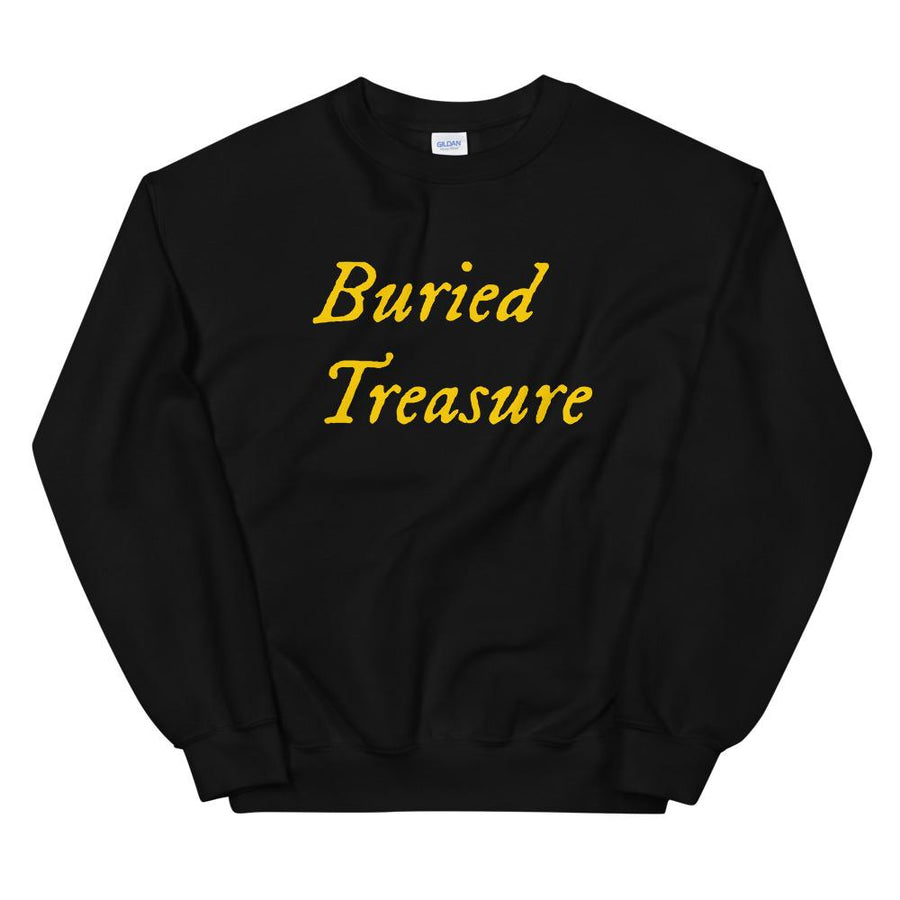 Black unisex sweatshirt with wording "Buried Treasure" written on two horizontal rows in IM Fell font on the front. Lettering is in Canary Yellow.
