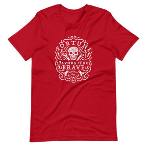 Bright Red short sleeve t-shirt with centered skull and cross bones, with small additional artistic accents, surrounded in a circular pattern with "Fortune Favors the Brave". All lettering and imagining is in White.
