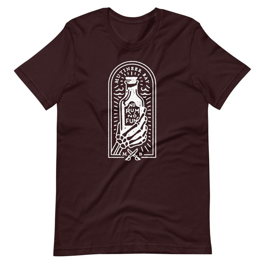 Maroon unisex short sleeve t-shirt with image of skeleton hands holding up a rum bottle with the "No Rum, No Fun" written in the middle. In small semi circle above the bottle, "Mutineer Bay" is written. All images and lettering is in White.