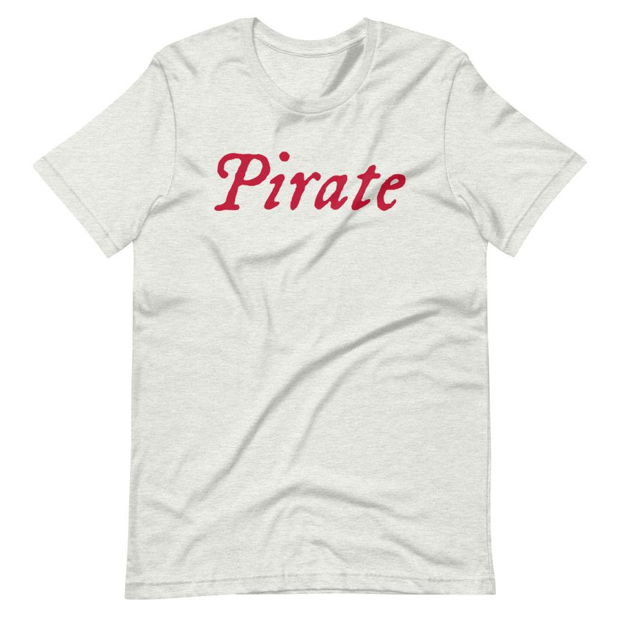Light Grey short sleeve t-shirt with word "Pirate" written horizontally in red in IM Fell font non front and back.