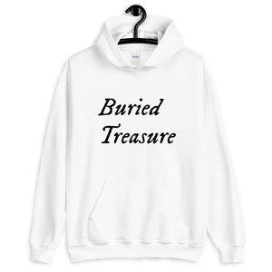 White unisex Hoodie with wording "Buried Treasure" written on two horizontal rows in IM Fell font on the front. Lettering is in Black.