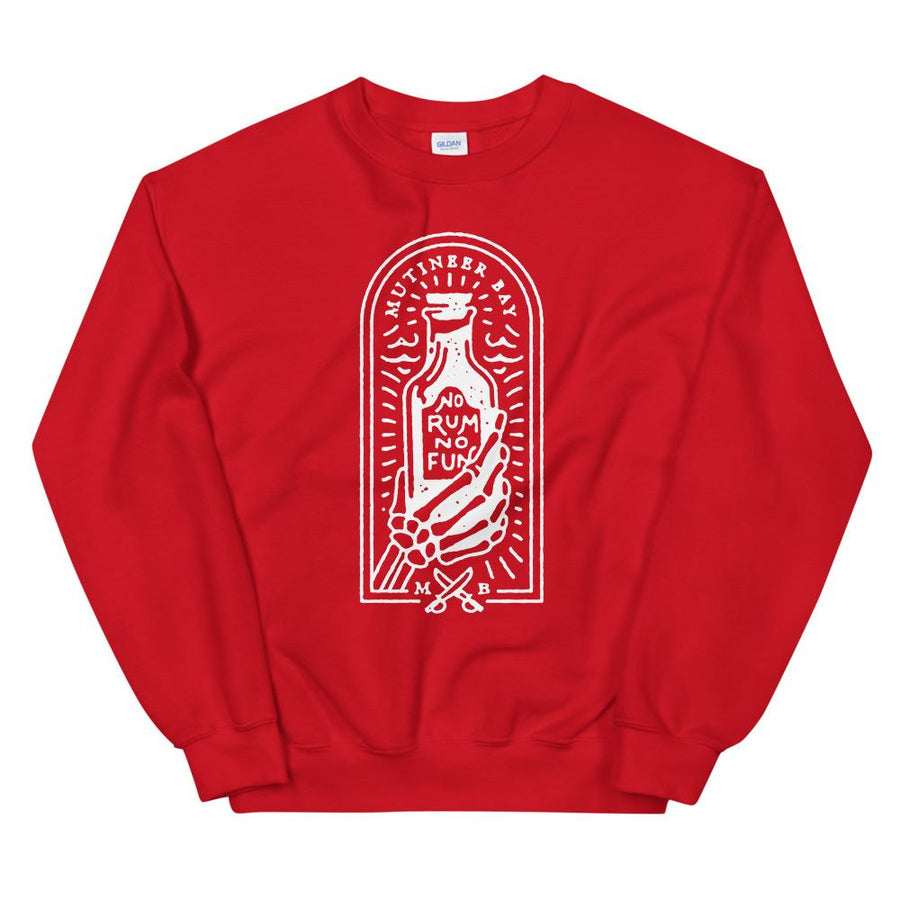 Red unisex sweatshirt with image of skeleton hands holding up a rum bottle with the "No Rum, No Fun" written in the middle. In small semi circle above the bottle, "Mutineer Bay" is written. All images and lettering is in White.