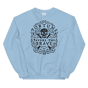 Powder Blue unisex sweatshirt with centered skull and cross bones, with small additional artistic accents, surrounded in a circular pattern with "Fortune Favors the Brave". All lettering and imagining is in Black.