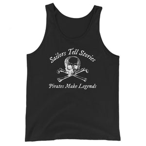 Black unisex tank top with centered artistic skull and crossbones surrounded with "Sailors Tell Stories" above and "Pirates Make Legends" below in white IM Fell font.