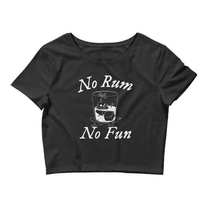 Black crop top with image of centered skeleton drinking a glass with ice and rum surround on top by "No, Rum" and at bottom "No, Fun" in white IM Fell font.